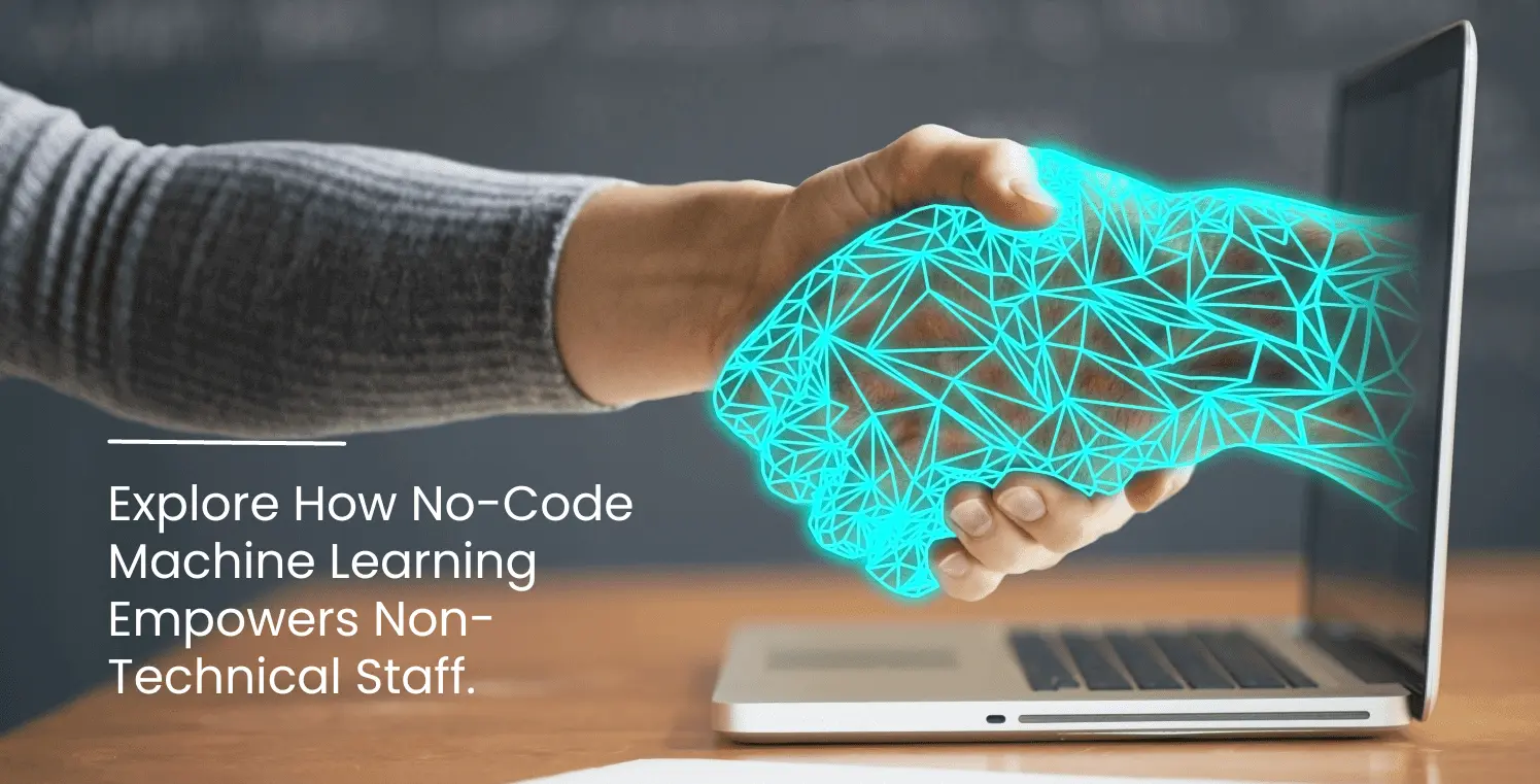 How No-Code Machine Learning Empowers Non-Technical Staff